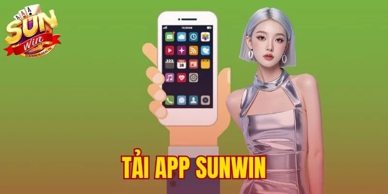 Tải App SUNWIN – Hướng Dẫn Cài Đặt An Toàn Cho iOS Và APK