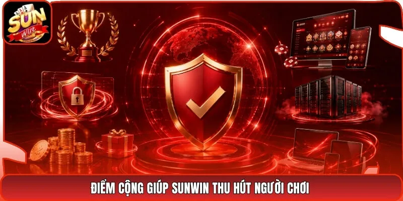Điểm Cộng Giúp Sunwin Thu Hút Người Chơi