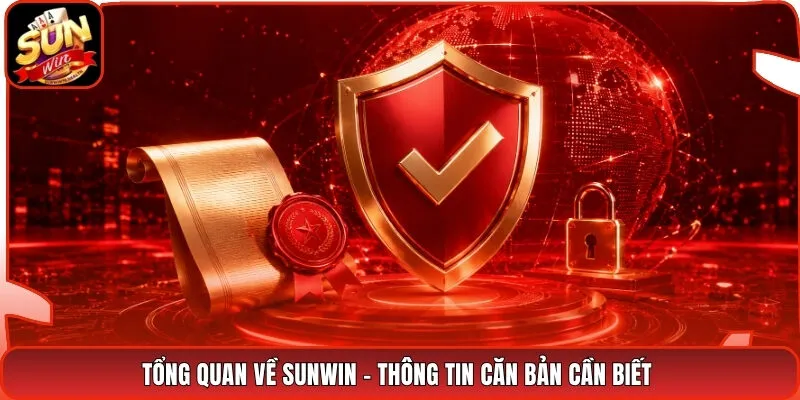 Tổng Quan Về Sunwin - Thông Tin Căn Bản Cần Biết